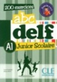 ABC DELF Junior & Scolaire A1 - Livre de l�eleve + CD - 200 activites