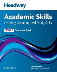 Headway Academic Skills Level 3 Listening, Speaking, Study Skills Student�s Book