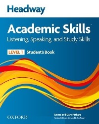 Headway Academic Skills Level 1 Listening, Speaking, Study Skills Student�s Book