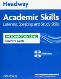 Headway Academic Skills Introductory Level Listening, Speaking, Study Skills Teacher�s Guide 