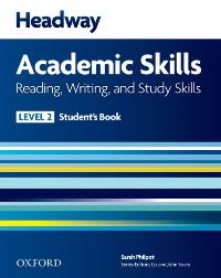 Headway Academic Skills Level 2 Reading, Writing, Study Skills Student�s Book