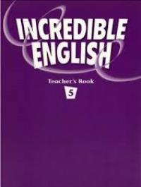 Incredible English Level 5 Teacher�s Book