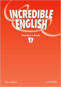 Incredible English Level 2 Teacher�s Book