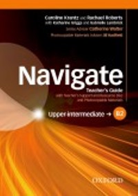 NAVIGATE B2 UPPER-INTERMEDIATE Teacher�s Guide + Resource Disc 