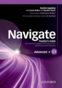 NAVIGATE C1 ADVANCED Teacher�s Guide + Resource Disc 