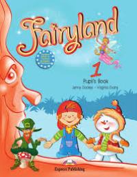 Fairyland 1 Pupil�s Book