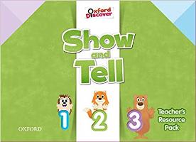 Oxford Show and Tell: Level 1-3. Teacher�s Resource Pack
