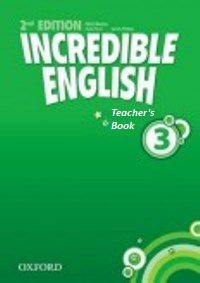 Incredible English 2nd Ed Level 3 Teacher�s Book