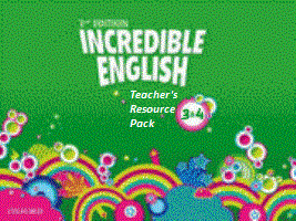 Incredible English 2nd Ed Level 3&4 Teacher�s Resource Pack