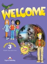 Welcome 3 Pupil�s Book